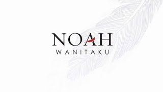 NOAH  WANITAKU quotVERSI PERTAMAquot [upl. by Asiluy]