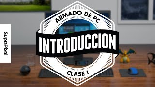 Clase 1  Introducción al curso de armado de PC [upl. by Etnemelc]