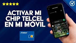 Cómo Activar mi Chip Telcel y Empezar a Utilizarlo en mi Móvil  Fácil y Rápido [upl. by Rosenthal]