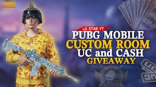 Pubg Mobile custom rooms amp UC and CASH 💵 Giveaway  PUBG MOBILE  LG STAR YT [upl. by Enortna44]