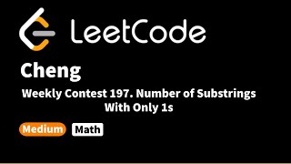 LeetCode Weekly Contest 197 Number of Substrings With Only 1s [upl. by Tyree]