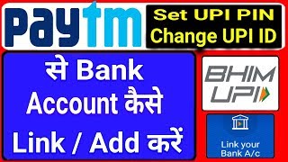 How To Link  Add Bank Account To Paytm  Paytm UPI Pin amp UPI ID Kaise Change Kare  Money Transfer [upl. by Karlotta]