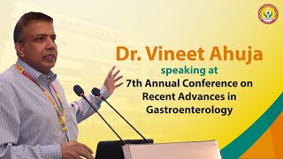 Dr Vineet Ahuja speaking at 7th Annual Conference on Recent Advances in Gastroenterology [upl. by Libyc]