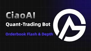 CiaoAI QuantTrading Bot Mastering Orderbook Flash and Depth Management 🚀 [upl. by Phemia]