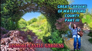 Visit the BEST GARDENS of IRELAND  LISMORE CASTLE GARDENS [upl. by Gherardo821]