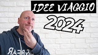 DOVE ANDARE NEL 2024 TANTE IDEE PER TUTTI [upl. by Nimajaneb]