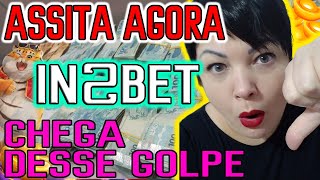 ✅ IN2BET  IN2BET PAGA MESMO IN2BET É CONFIAVEL IN2BET CADASTRO  PLATAFORMA IN2BET 🔴ALERTA [upl. by Vinna]