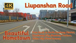 4K60 Liupanshan六盘山RdS→NXuechengZaozhuang CityShandong Province China City Street Scenery [upl. by Grati]