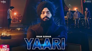 Yaari Official Video  Ekam Sudhar  R Nait  Snappy  Latest Punjabi Songs 2019 [upl. by Delacourt]