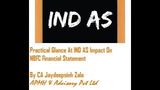 Practical Glance At IND AS Impact on NBFC Financial Statement [upl. by Eart432]