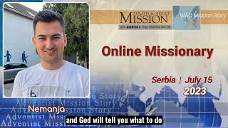 Adventist Mission Story July 15 2023  Youth amp Adult Mission  Online Missionary  Nemanja [upl. by Eivi]