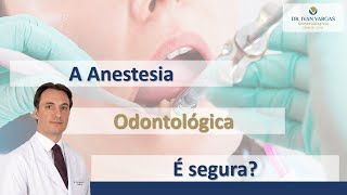 A anestesia odontológica é segura [upl. by Waverly]