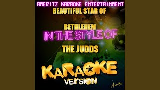 Beautiful Star of Bethlehem In the Style of the Judds Karaoke Version [upl. by Lorrad]