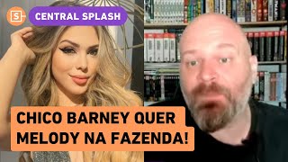 Melody se aproxima de maioridade e seria boa surpresa para A Fazenda em 2025 afirma Chico Barney [upl. by Alysa]