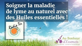 Soigner la maladie de lyme au naturel avec les Huiles Essentielles  Dr Françoise Couic Marinier [upl. by Rosemare]