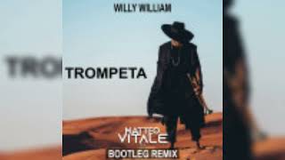 Willy William  Trompeta MatteoVitale Bootleg Remix [upl. by Acined]