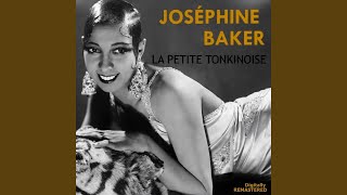 Joséphine Baker quotLa Petite Tonkinoisequot quotPretty Little Tonkin Girlquot Il mappelle sa ptite bourgeoise [upl. by Paddy]