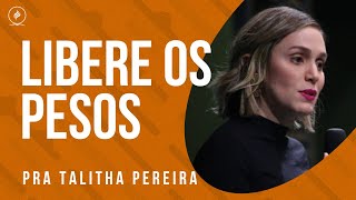 Pra Talitha Pereira  LIBERE OS PESOS [upl. by Lehcem]