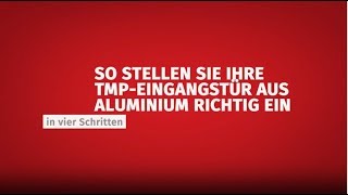 Eingangstür aus Aluminium richtig einstellen [upl. by Glaudia]