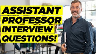 ASSISTANT PROFESSOR INTERVIEW QUESTIONS AND ANSWERS How to Pass an Assistant Professor Interview [upl. by Fronnia304]