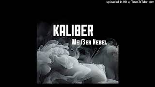 Kaliber  Weißer Nebel [upl. by Winnick]