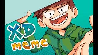 【Eddsworld】 XD meme [upl. by Yruj]