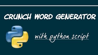 How to Code Crunch Wordlist Generator Python [upl. by Juley786]