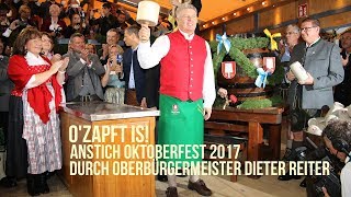 Oktoberfest 2017  OZapft is Anstich durch OB Dieter Reiter mit 2 Schlägen  Wiesn Auftakt 2017 [upl. by Stephenie]