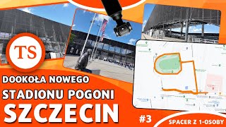 Szczecin 3  Nowy stadion Pogoni  Spacer wirtualny dookoła stadionu  Walkingtour 4K 2024 [upl. by Aliuqahs]