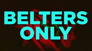 Belters Only  Call Me Official Lyric Video [upl. by Thesda]