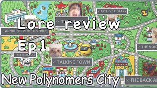 Lore review  new polynomers city  episode 1 [upl. by Ayhtnic]