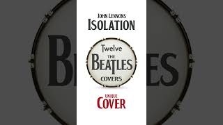 Isolation  John Lennon Unique Cover beatlescover johnlennoncover isolation [upl. by Trakas]