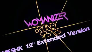 Britney Spears  Womanizer YESHK 12quot Extended Version [upl. by Ohara]