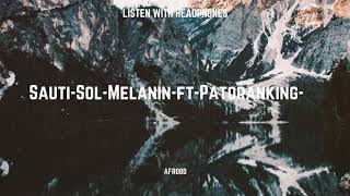 Sauti SolMelanin ft Patoranking8D AUDIO [upl. by Rama200]