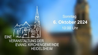 Gottesdienst am 6 Oktober der Evang Kirchengemeinde Heidelsheim [upl. by Smiga74]