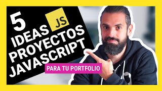 5 PROYECTOS JAVASCRIPT para tu PORTFOLIO que puedes crear como DESARROLLADOR WEB [upl. by Octavie901]