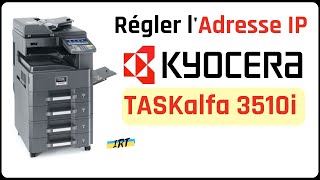 Comment régler ladresse IP sur un photocopieur Kyocera TASKalfa 3510i [upl. by Rez843]