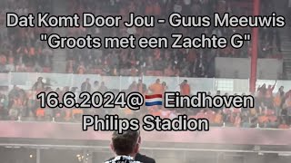 Vertical Dat komt door jou  Guus Meeuwis quotGroots met een Zachte Gquot 1662024live🇳🇱PSV Stadion [upl. by Neila59]