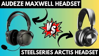 Audeze Maxwell vs SteelSeries Arctis Nova Pro Wireless Which is Best Gaming Headset [upl. by Kepner]