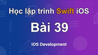 Tự học lập trình Swift iOS từ A đến Z  Bài 39 State và Binding [upl. by Gabrila]