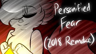 Personified Fear Animated 2018 REMAKE [upl. by Uohk]