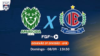 Aparecida x Itumbiara  Goianão 3ª Divisão  6ª rodada [upl. by Einrae]