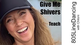 Give Me Shivers  Line Dance Tutorial  Teach [upl. by Maritsa464]