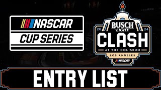 2024 NASCAR Cup Series Busch Light Clash at the Coliseum Entry List [upl. by Eiuqnom]