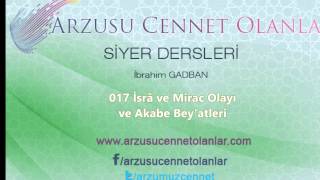 017 İsrâ ve Mirac Olayı ve Akabe Beyatleri [upl. by Nahguav]