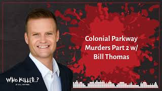 Colonial Parkway Murders Part 2 w Bill Thomas  Who Killed AUDIO [upl. by Arahd]