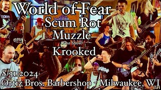 FULL SHOW  WORLD OF FEAR SCUM ROT MUZZLE amp KROOKED  83124  Ortiz BrosBarbers  Milwaukee WI [upl. by Cathryn894]