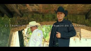 Almas Gemelas El Trono de México Ft Los Primos de Durango Video Oficial 4K [upl. by Nylhtak]