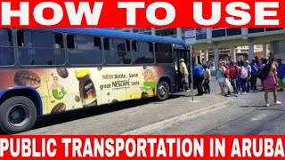 How to Use Public Transportation in Aruba  Save Money and Have Fun [upl. by Ennelram]