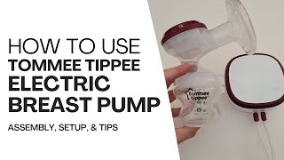 How To Use Tommee Tippee Electric Breast Pump Complete Guide including Assembly and Tips [upl. by Pastelki]